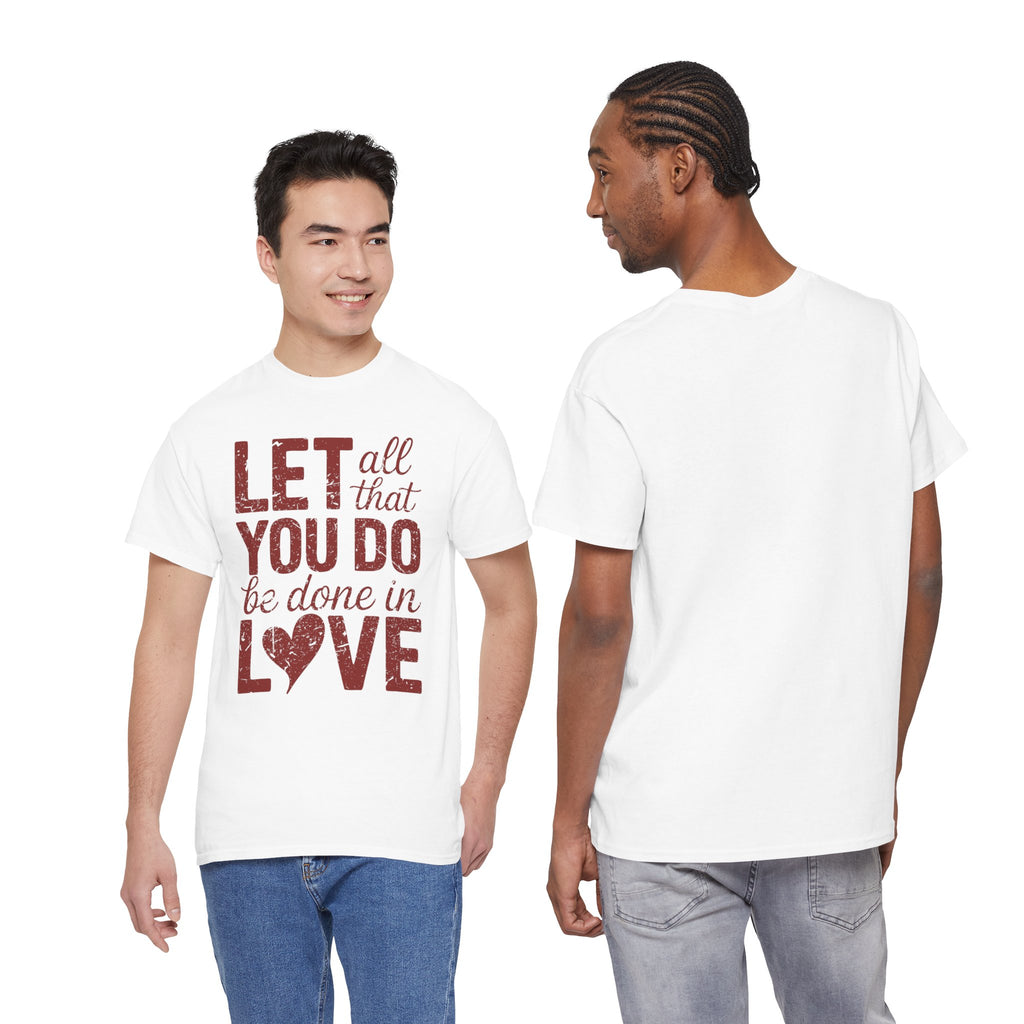 Let All That You Do Be Done In Love T-Shirt — Rustic Red Typography Unisex Cotton Tee