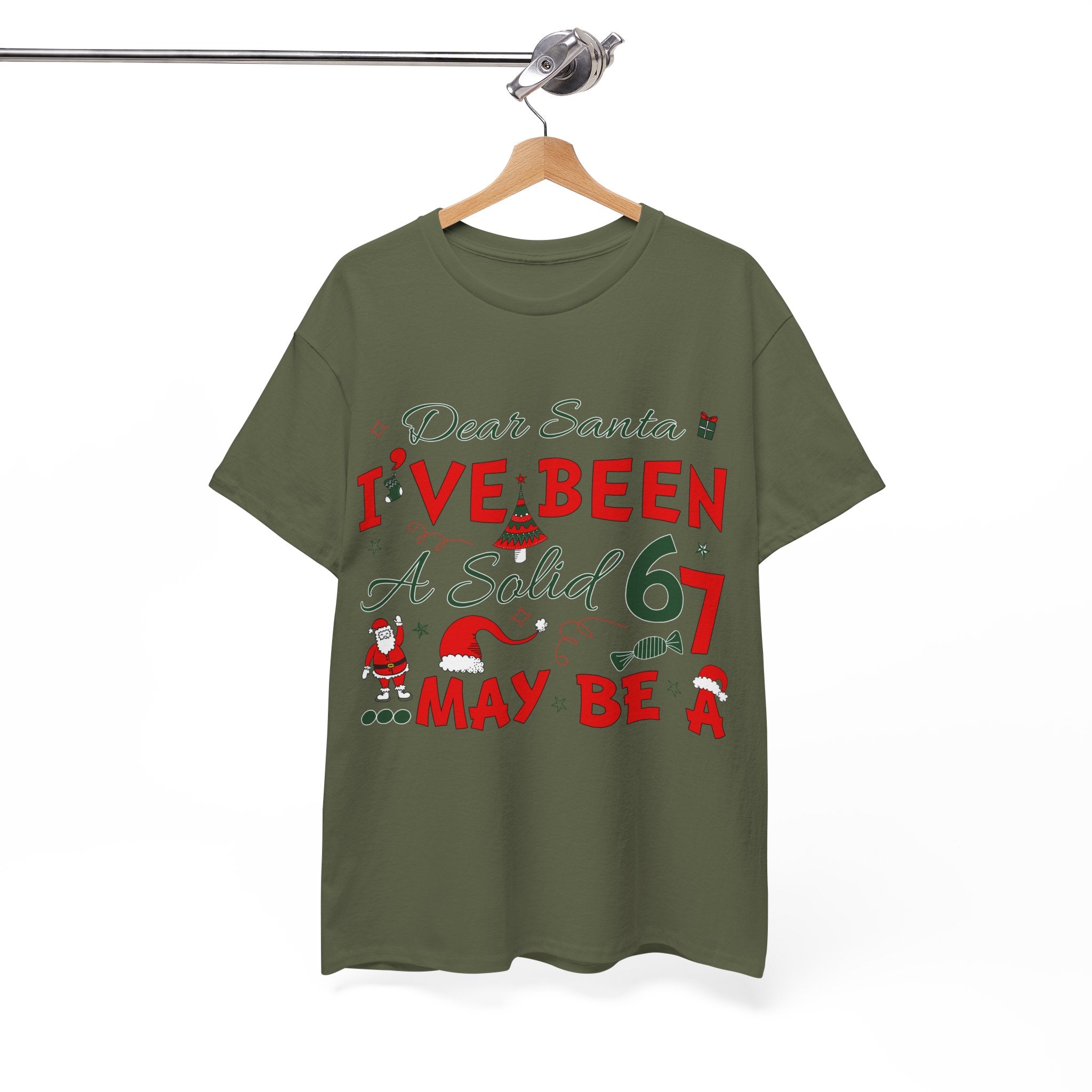 Funny Christmas “Dear Santa, I’ve Been A Solid 67, Maybe A” Unisex Cotton Tee