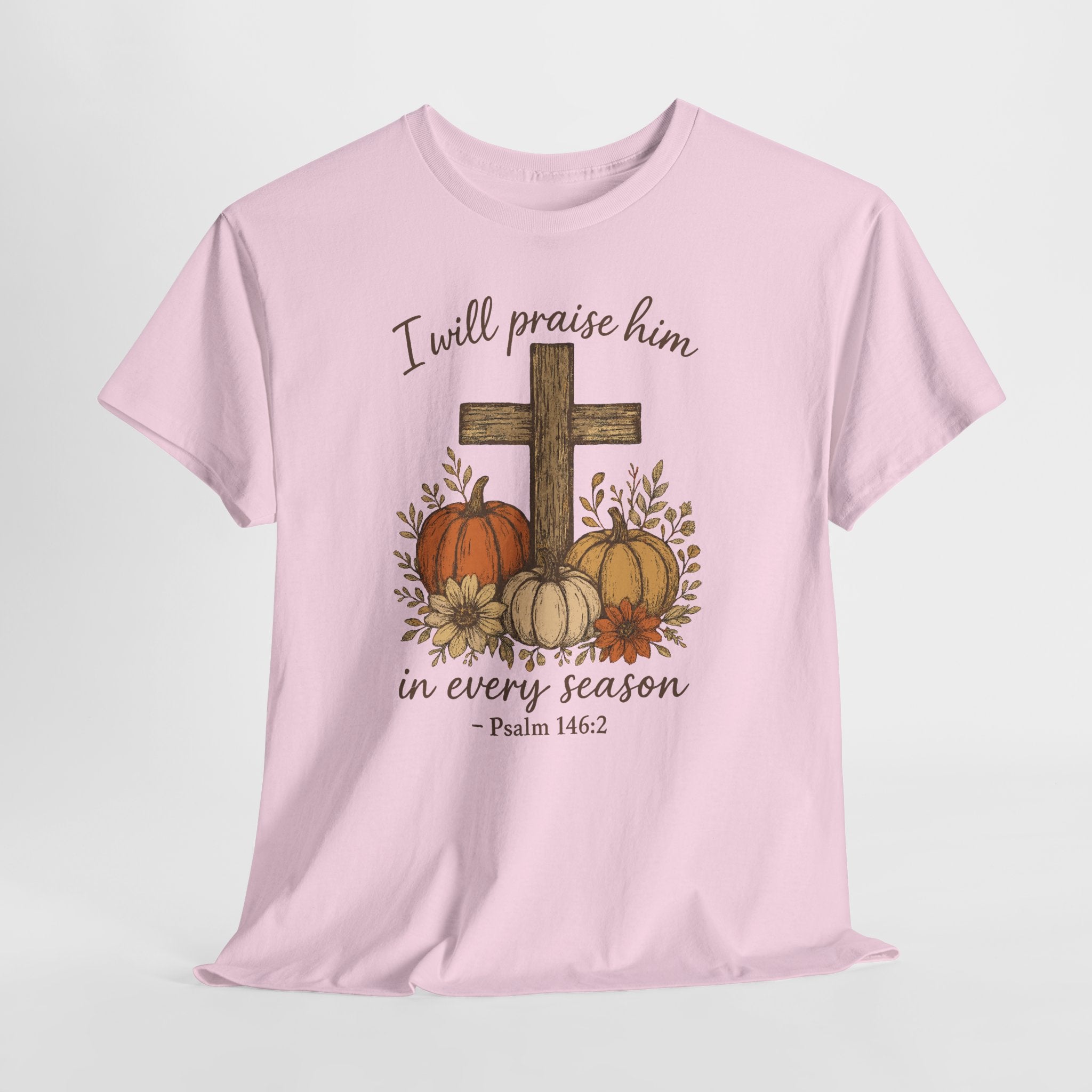 Psalm 146:2 Pumpkin Cross T-Shirt — I Will Praise Him in Every Season. Unisex Cotton Tee