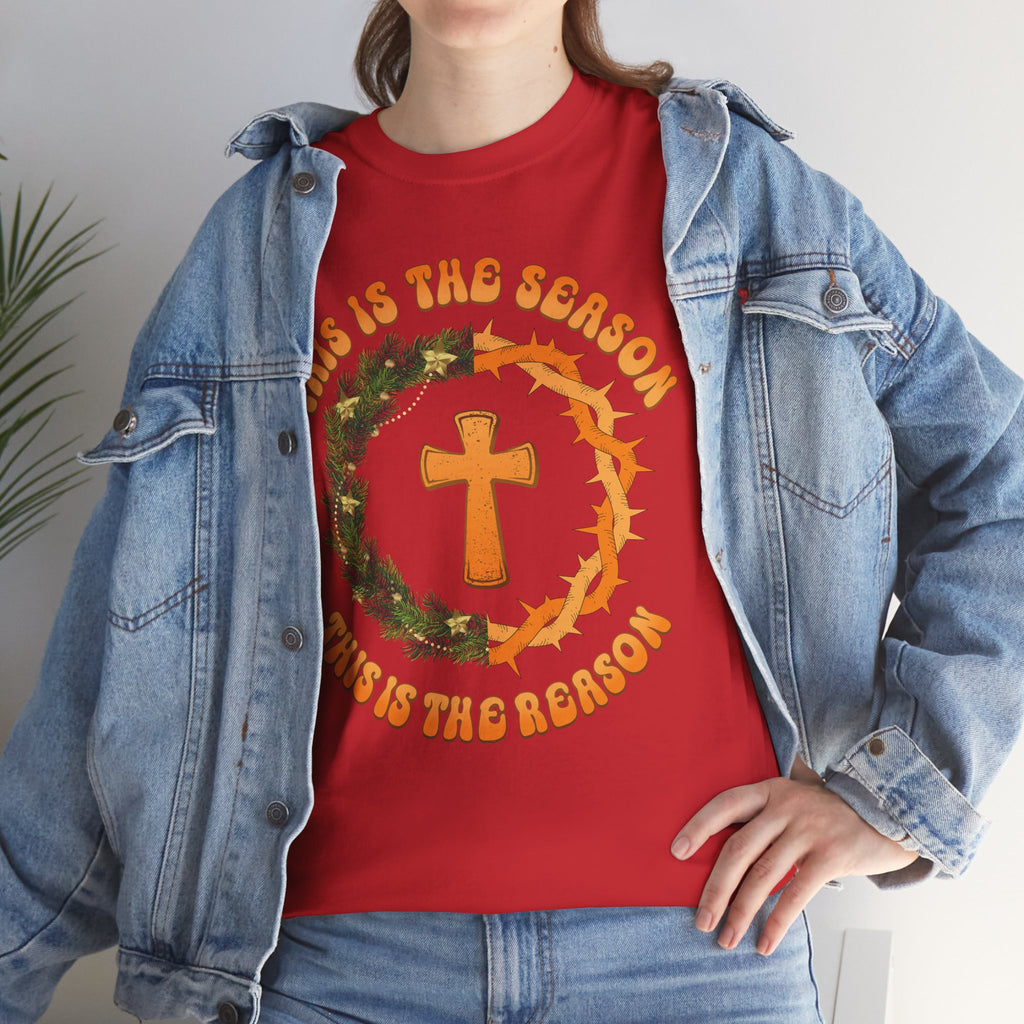 Christian T‑Shirt — "This is the Season, This is the Reason" (Golden Cross, Wreath & Crown of Thorns)..Unisex Cotton Tee