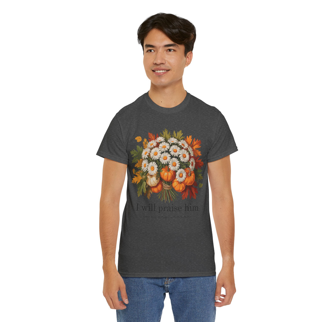 I Will Praise Him In Every Season Fall Floral Unisex Cotton Tee