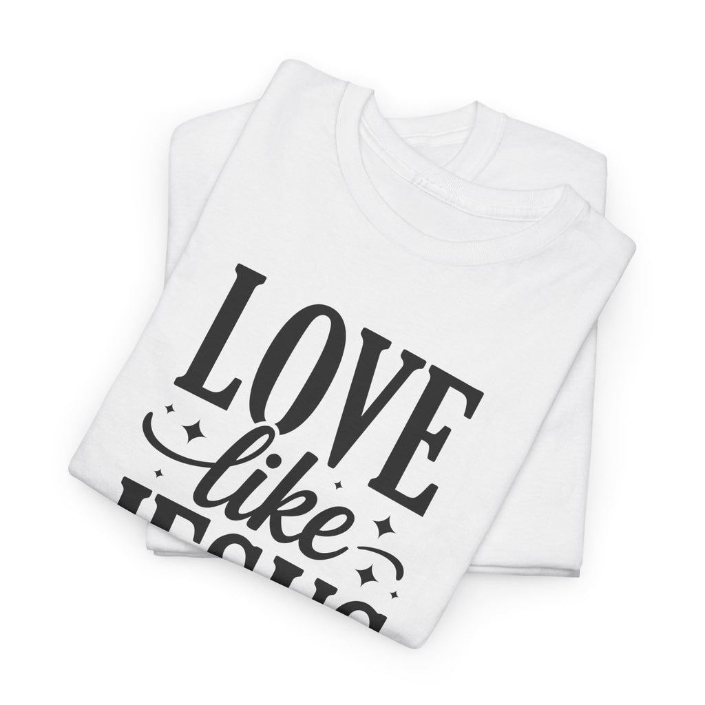 Love Like Jesus Tee — John 13:34 Faith-Inspired Christian Unisex Cotton T-Shirt