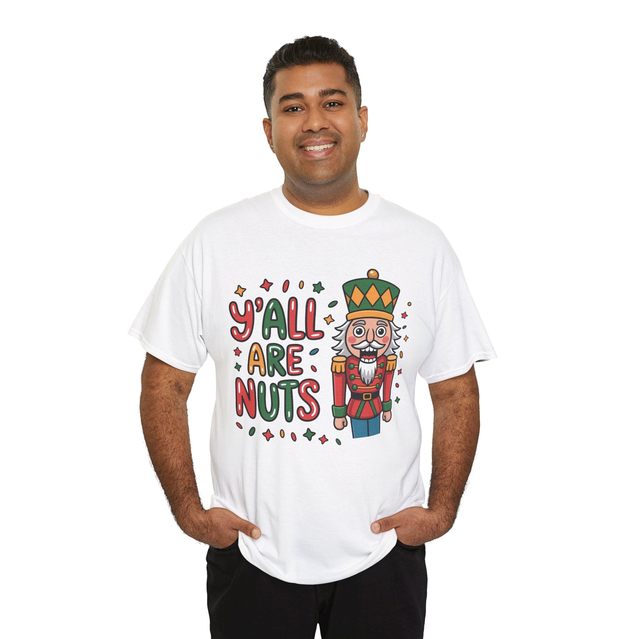 Y'all Are Nuts Nutcracker Christmas Unisex Cotton Tee