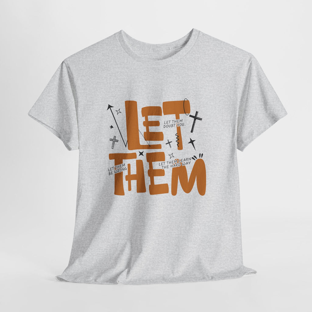 Let Them Retro Typography T-Shirt — Motivational Orange Design. Unisex Cotton Tee