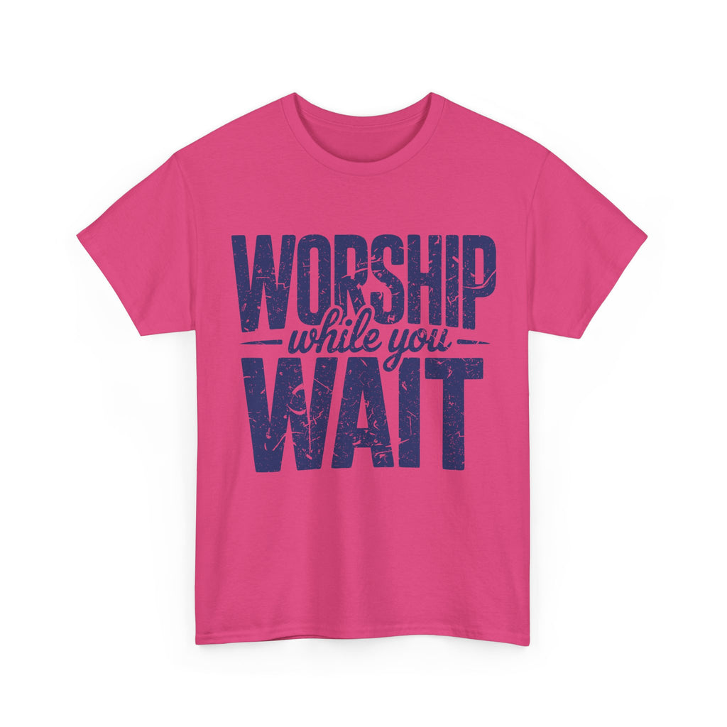 Worship While You Wait T‑Shirt — Distressed Pastel Blue Faith Unisex Cotton Tee