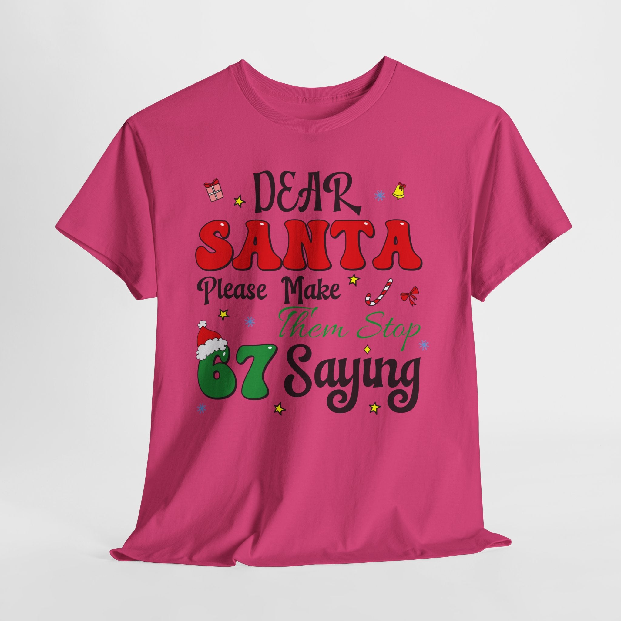 Santa 67 Them Stop Christmas Unisex Cotton Tee