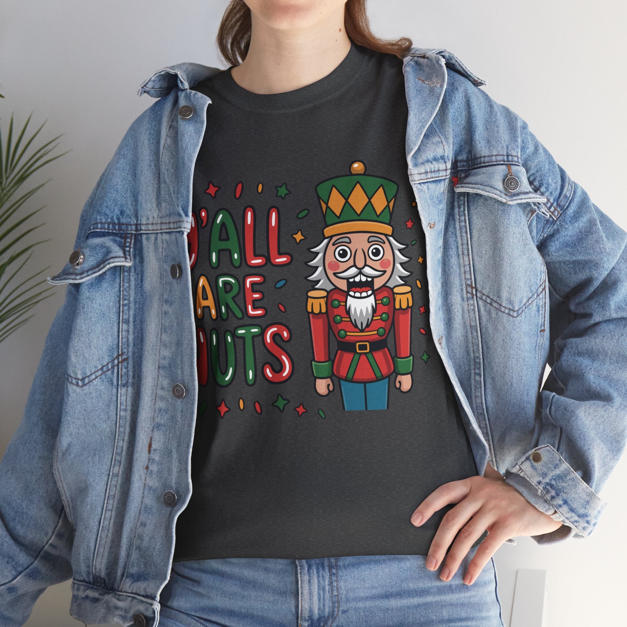Y'all Are Nuts Nutcracker Christmas Unisex Cotton Tee