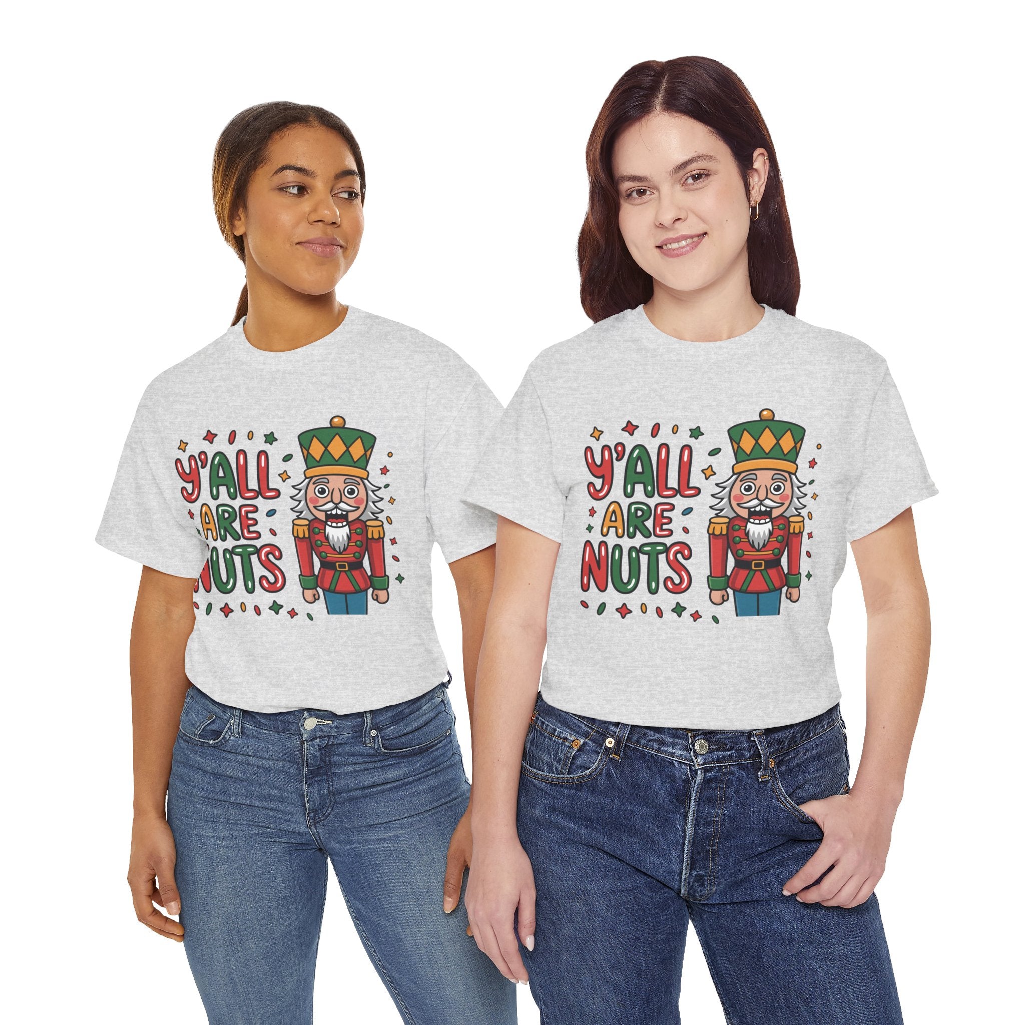 Y'all Are Nuts Nutcracker Christmas Unisex Cotton Tee