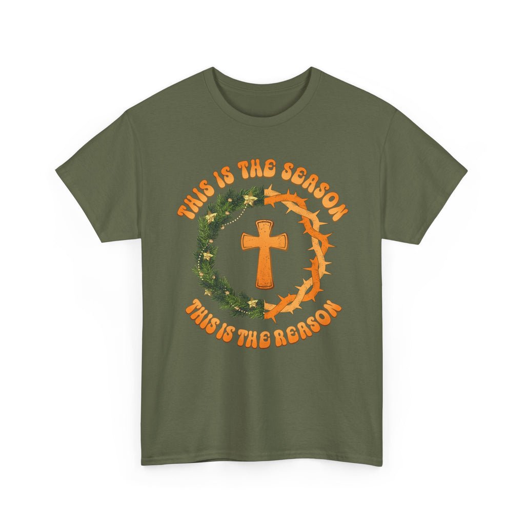 Christian Christmas T-Shirt — "This Is the Season, This Is the Reason" (Cross, Wreath & Crown of Thorns).Unisex Cotton Tee