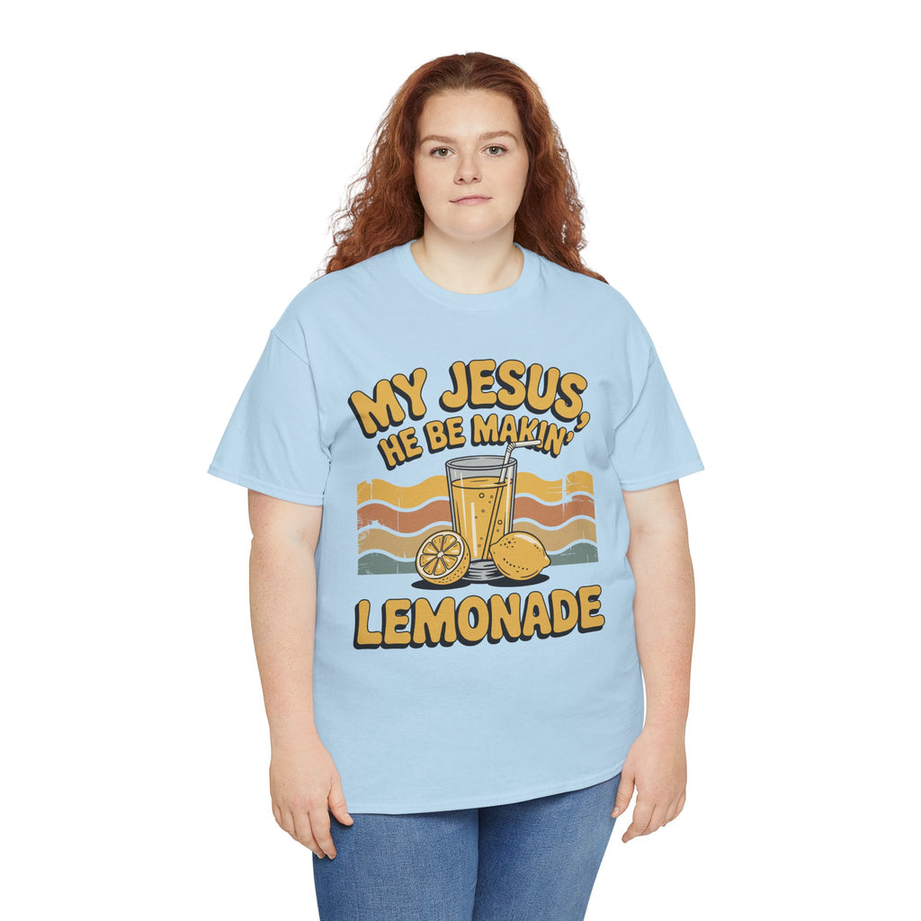 My Jesus, He Be Makin’ Lemonade T-Shirt — Retro Lemonade Christian Unisex Cotton Tee