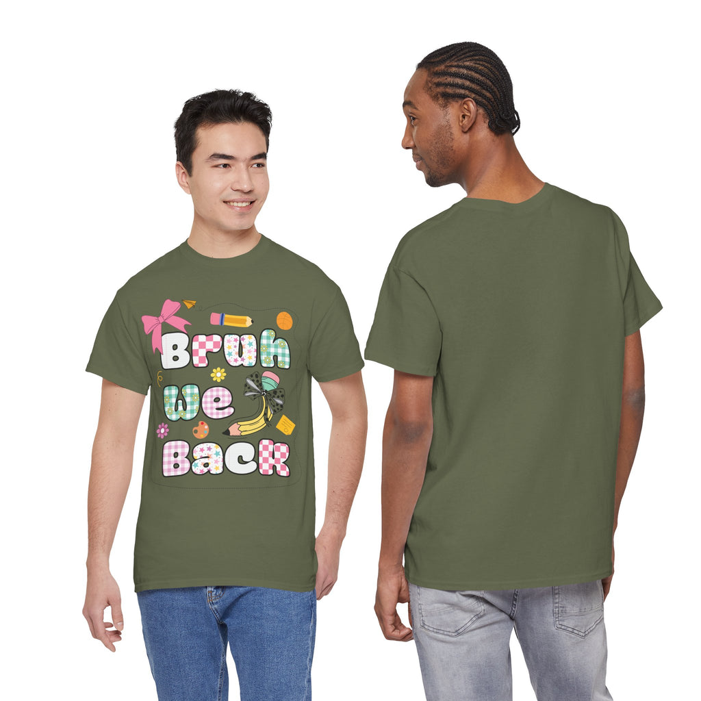 Bruh We Back Cotton Tee