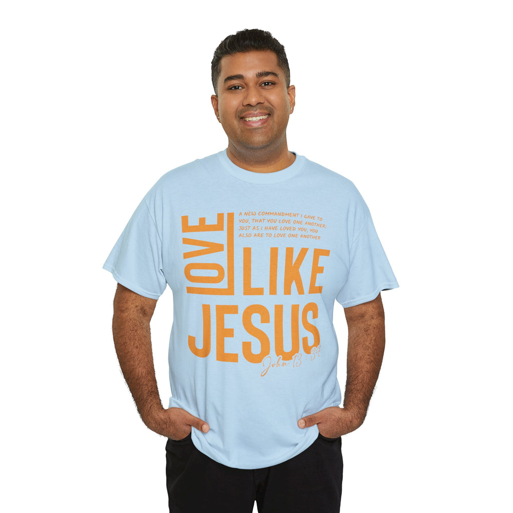 Love Like Jesus T-Shirt — John 13:34 Christian Unisex Cotton Tee