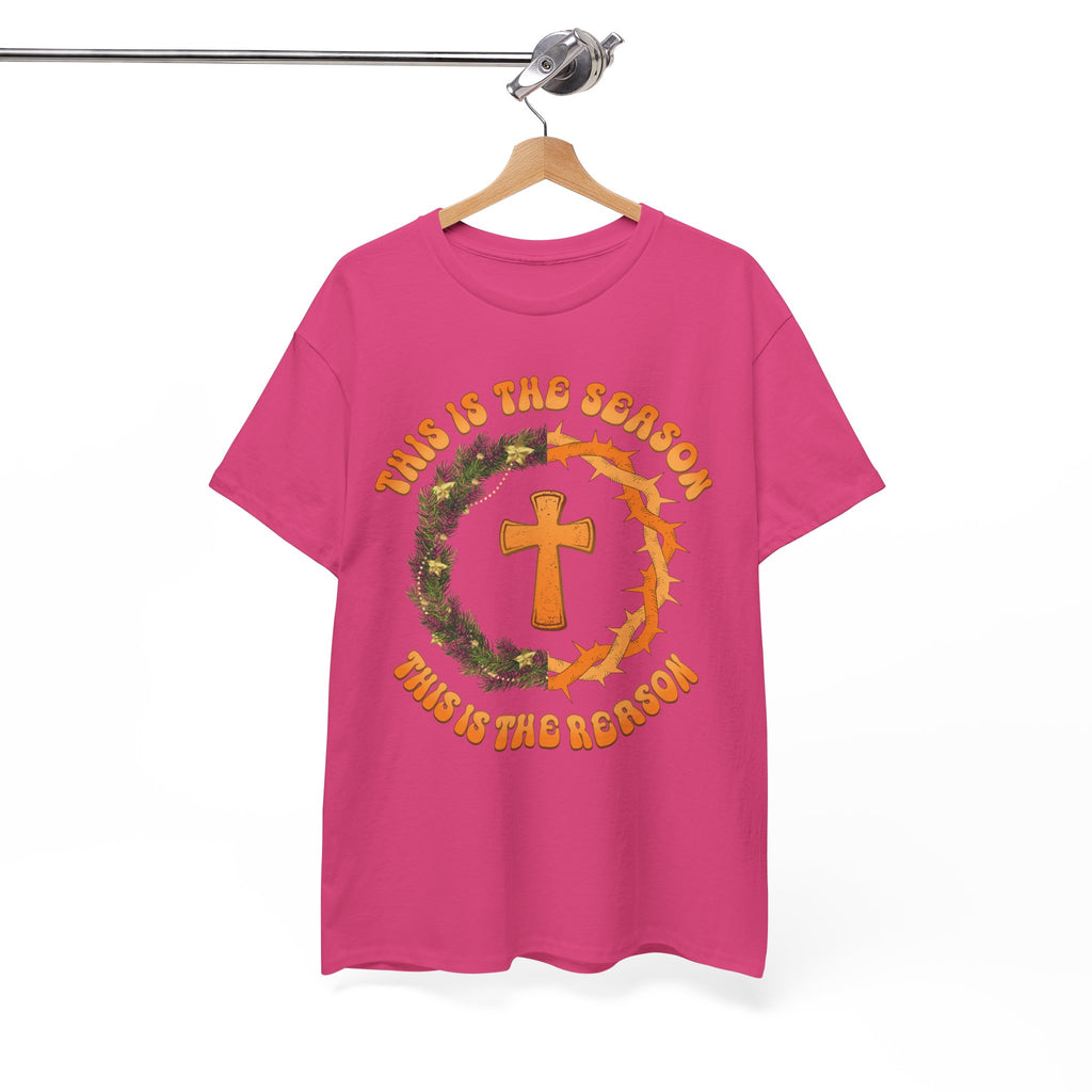 Christian T‑Shirt — "This is the Season, This is the Reason" (Golden Cross, Wreath & Crown of Thorns)..Unisex Cotton Tee