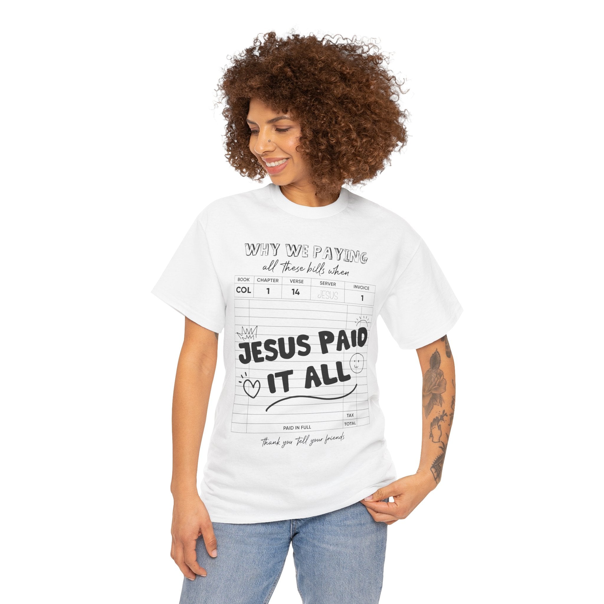 Christian Tee — “Why We Paying All These Bills When Jesus Paid It All” Receipt-Style Faith Shirt.Unisex Cotton Tee