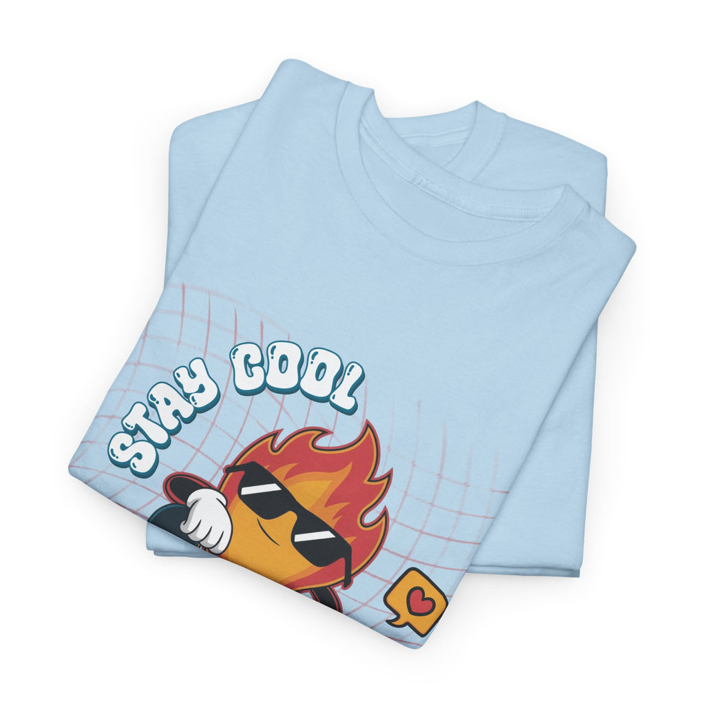 Stay Cool Burn Bright Unisex Tee