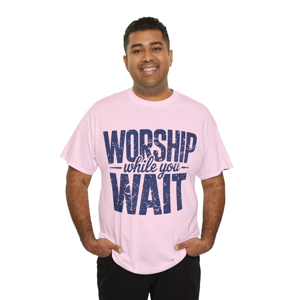 Worship While You Wait T‑Shirt — Distressed Pastel Blue Faith Unisex Cotton Tee