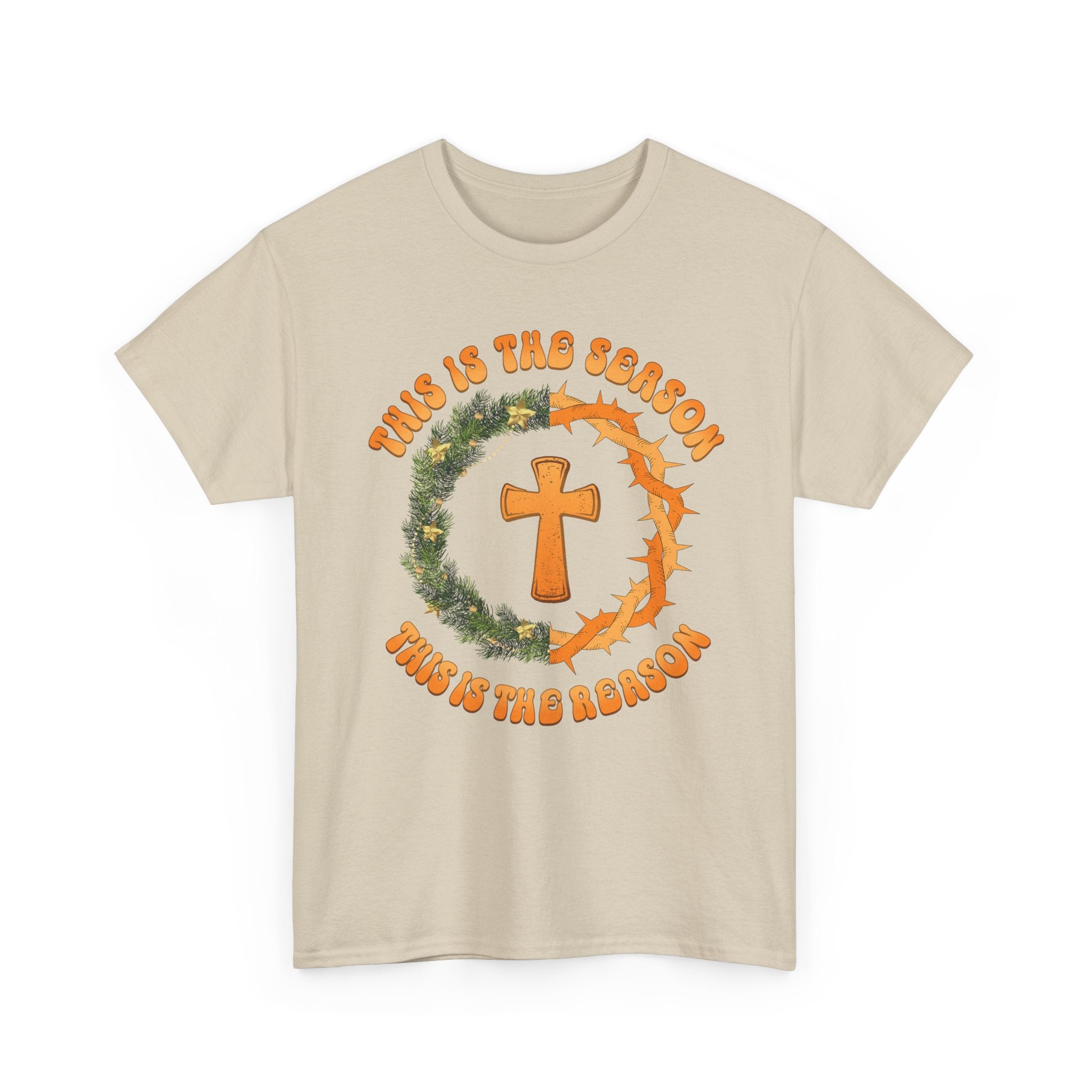 Christian Christmas T-Shirt — "This Is the Season, This Is the Reason" (Cross, Wreath & Crown of Thorns).Unisex Cotton Tee