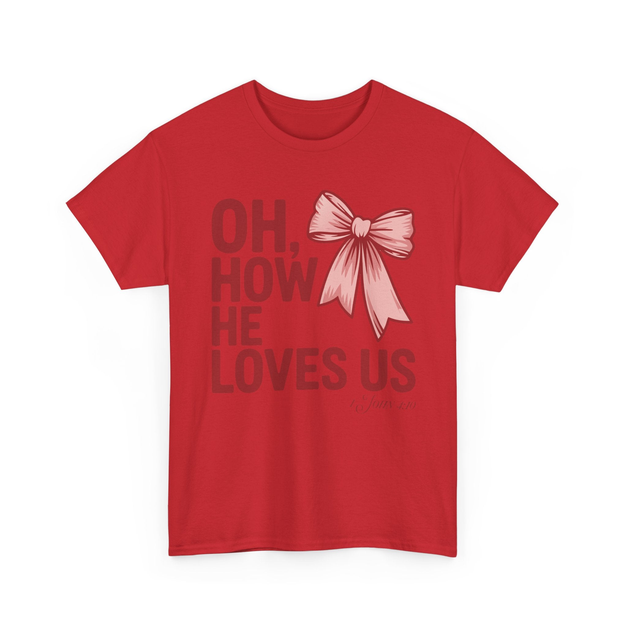 Oh, How He Loves Us Christian Valentine Tee — 1 John 4:10 Red & Pink Unisex Cotton Tee
