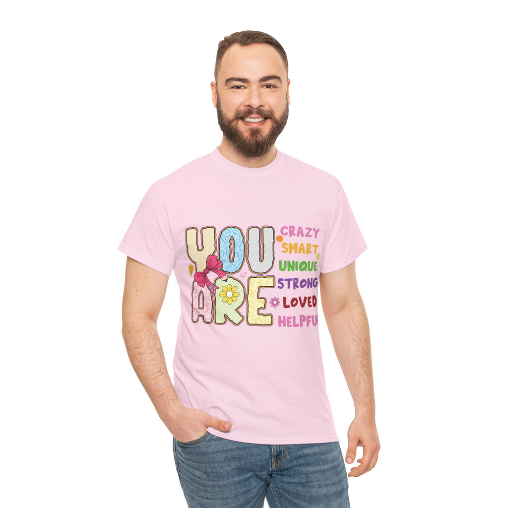 Empowering Quote Unisex Tee - Crazy, Smart, Unique, Strong, Loved, Helpful