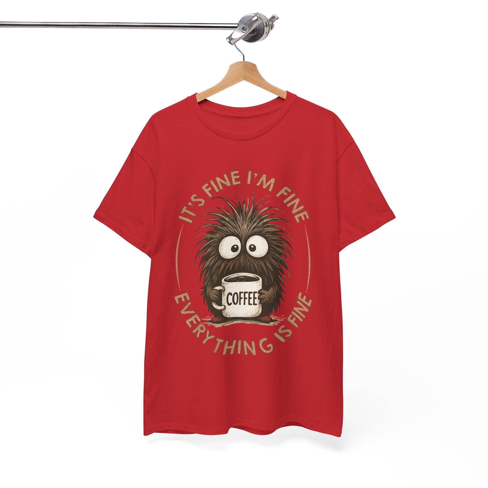 Funny Coffee Tee — “It’s fine I’m fine everything is fine” Fuzzy Creature Mug Unisex Cotton Tee