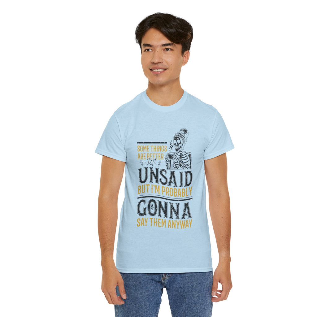 Distressed Yellow "Some Things Are Better Left Unsaid"Unisex Cotton Tee