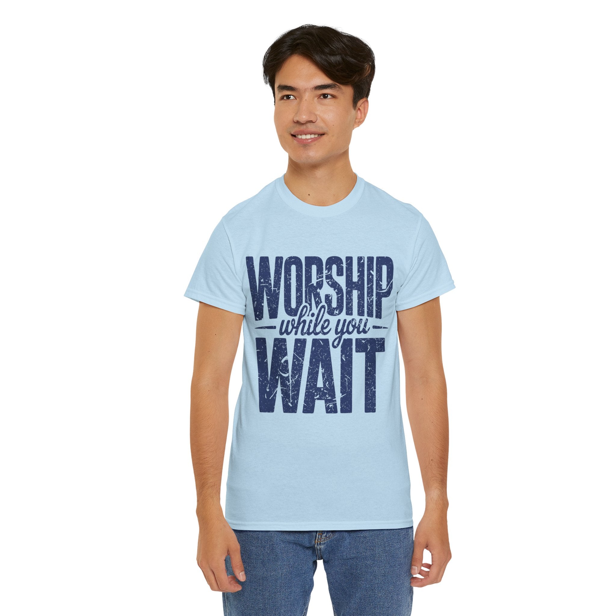 Worship While You Wait T‑Shirt — Distressed Pastel Blue Faith Unisex Cotton Tee