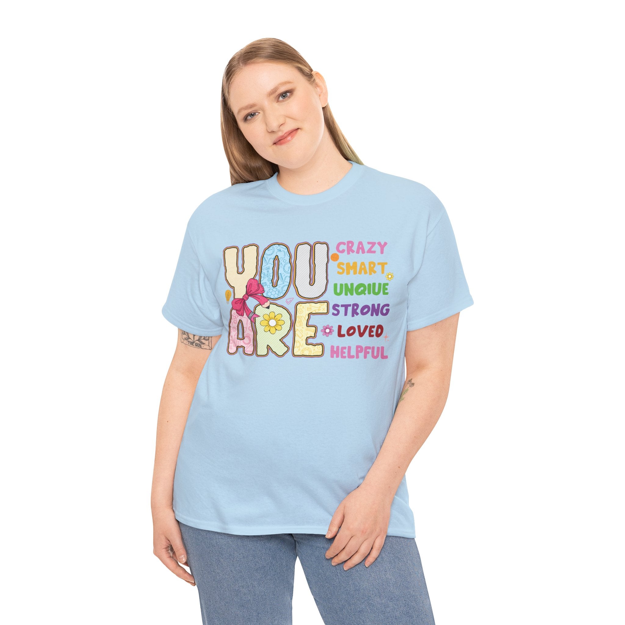 Empowering Quote Unisex Tee - Crazy, Smart, Unique, Strong, Loved, Helpful