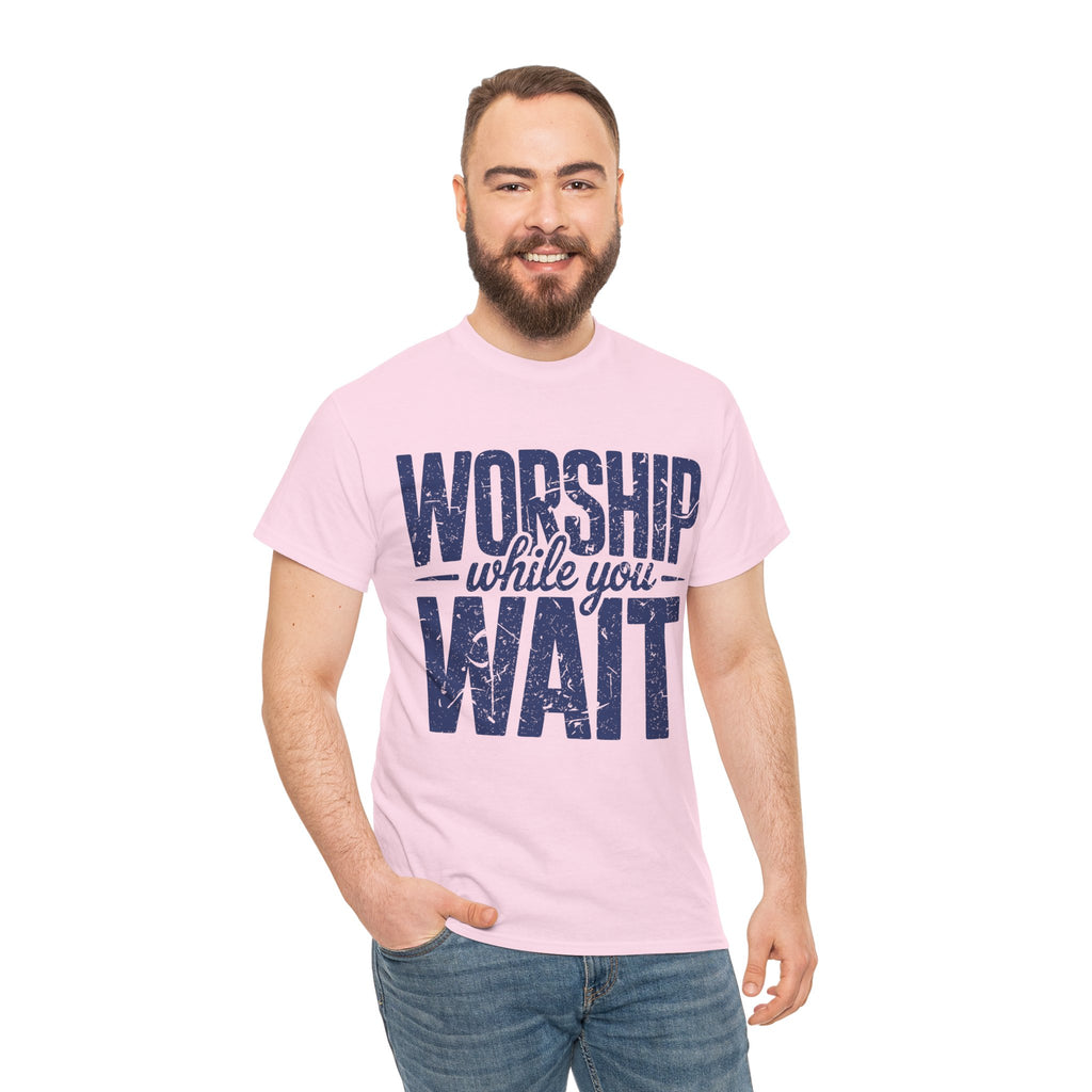 Worship While You Wait T‑Shirt — Distressed Pastel Blue Faith Unisex Cotton Tee