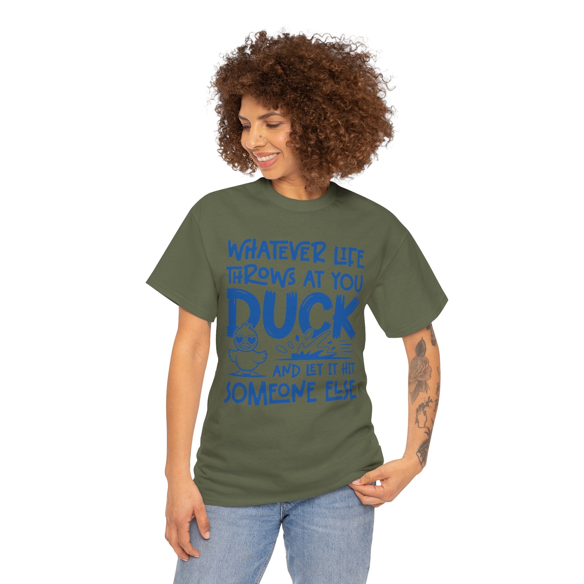 Funny Duck T-Shirt — “Whatever life throws at you, duck and let it hit someone else” Unisex Cotton Tee