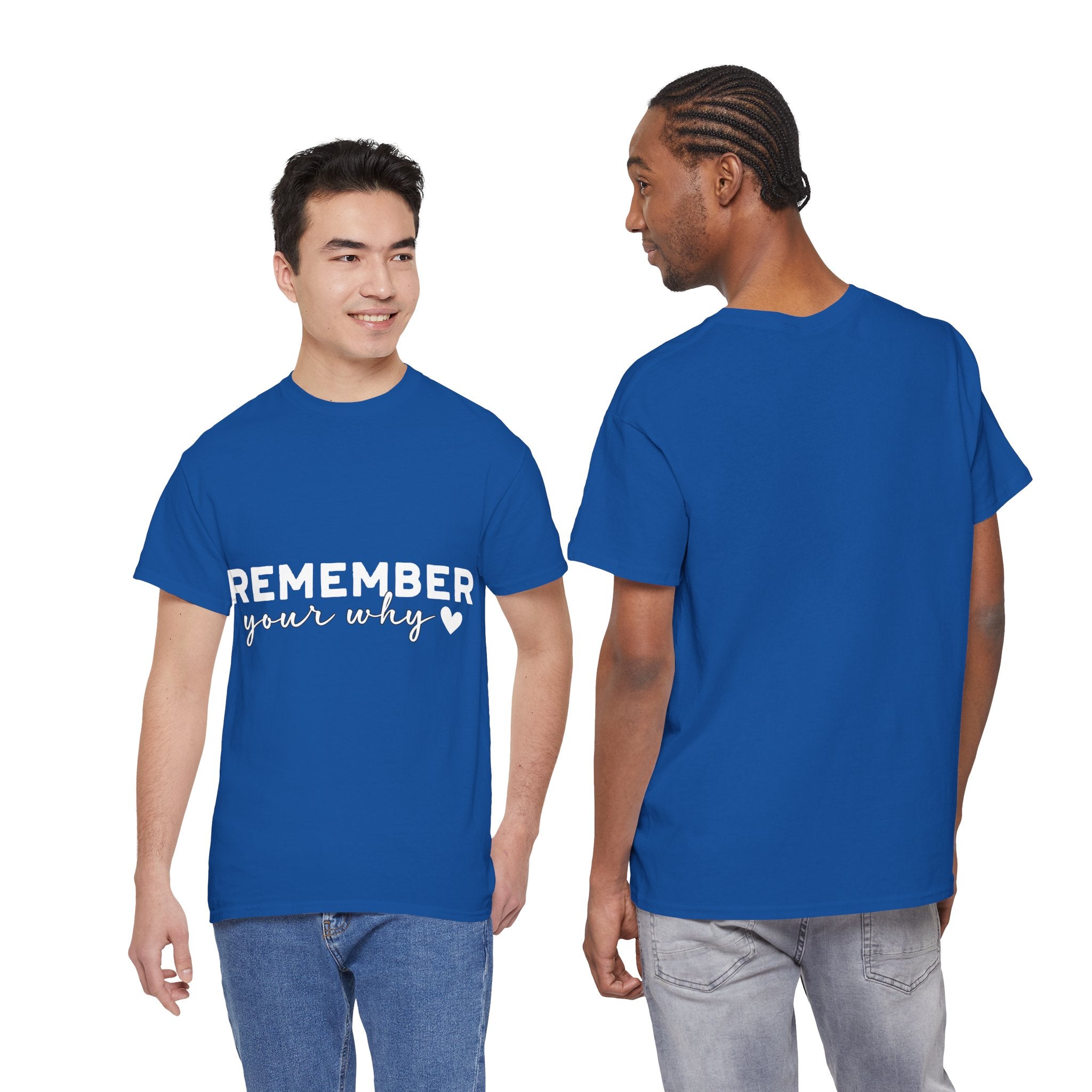 Remember Your Why Tee — Minimalist Heart Motivational Unisex Cotton Tshirt