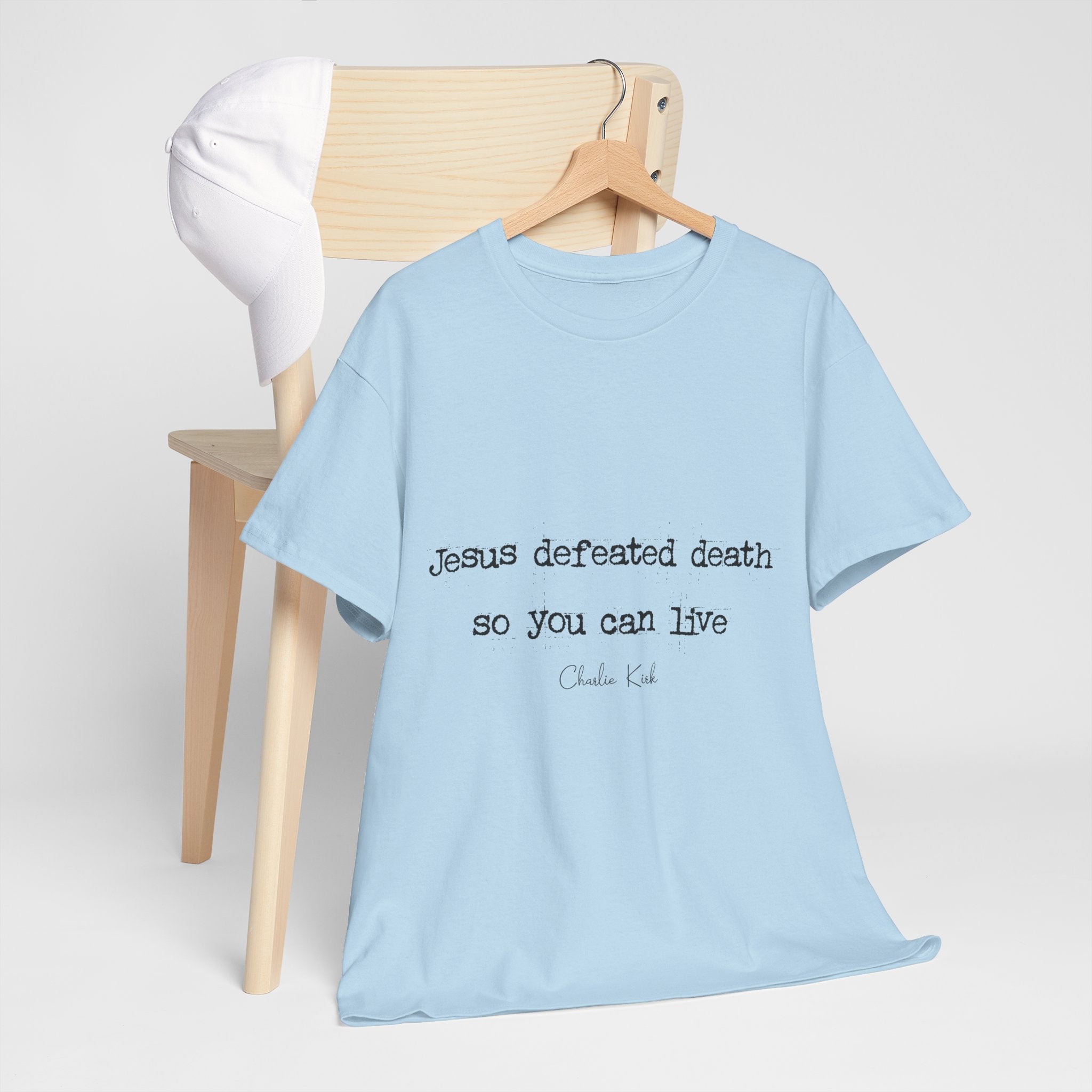Jesus Defeated Death Tee — Christian Quote Shirt (Charlie Kirk). Unisex Cotton Tee