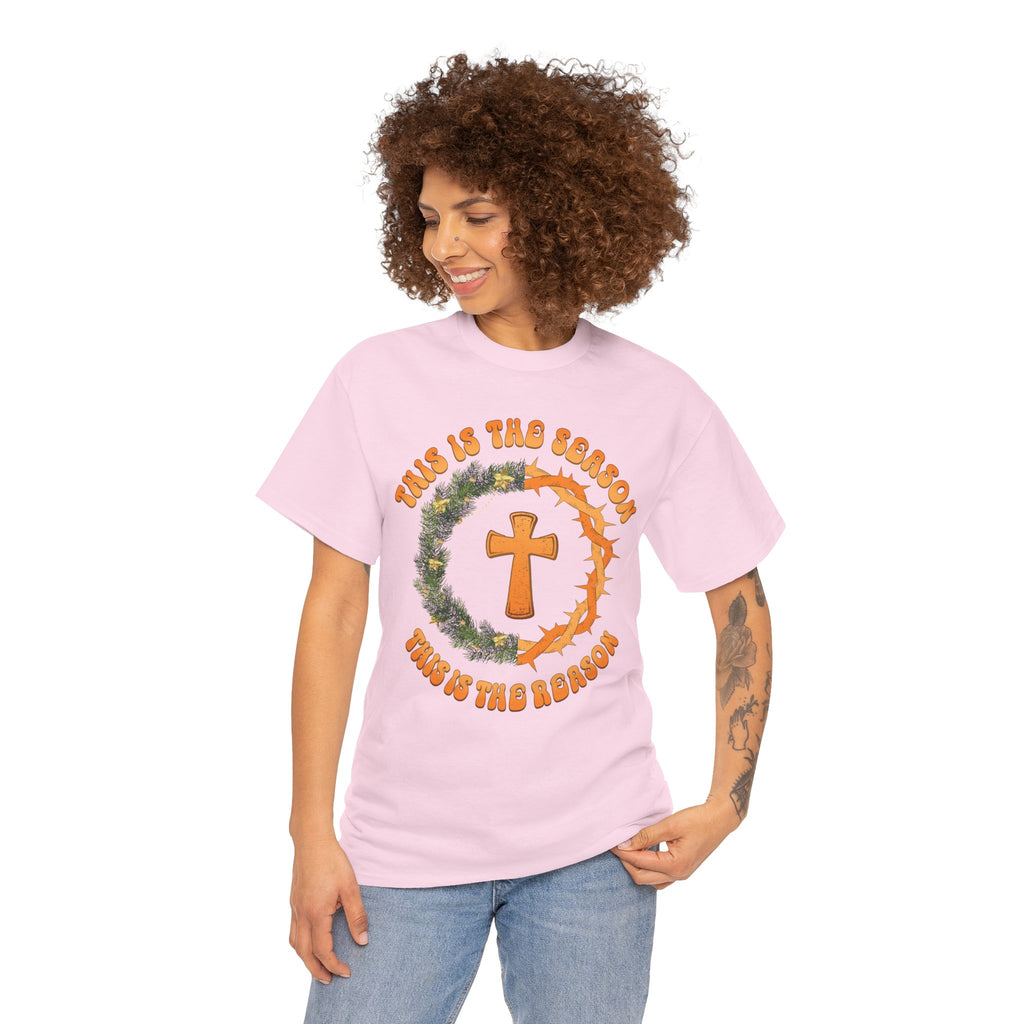 Christian T‑Shirt — "This is the Season, This is the Reason" (Golden Cross, Wreath & Crown of Thorns)..Unisex Cotton Tee