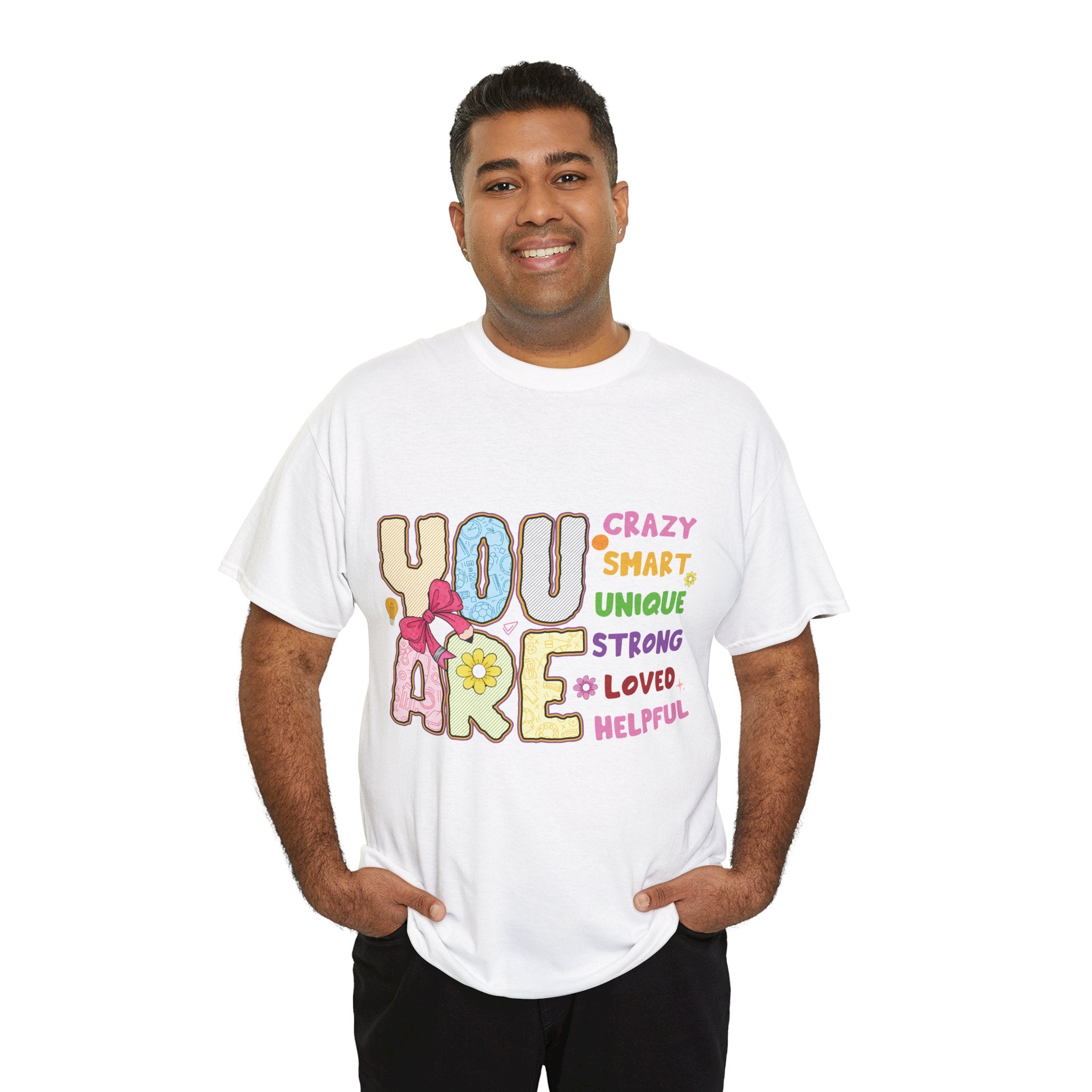 Empowering Quote Unisex Tee - Crazy, Smart, Unique, Strong, Loved, Helpful