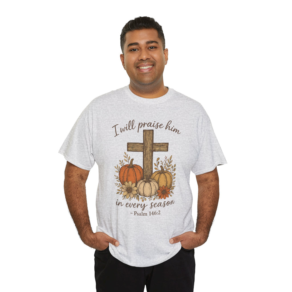 Psalm 146:2 Pumpkin Cross T-Shirt — I Will Praise Him in Every Season. Unisex Cotton Tee