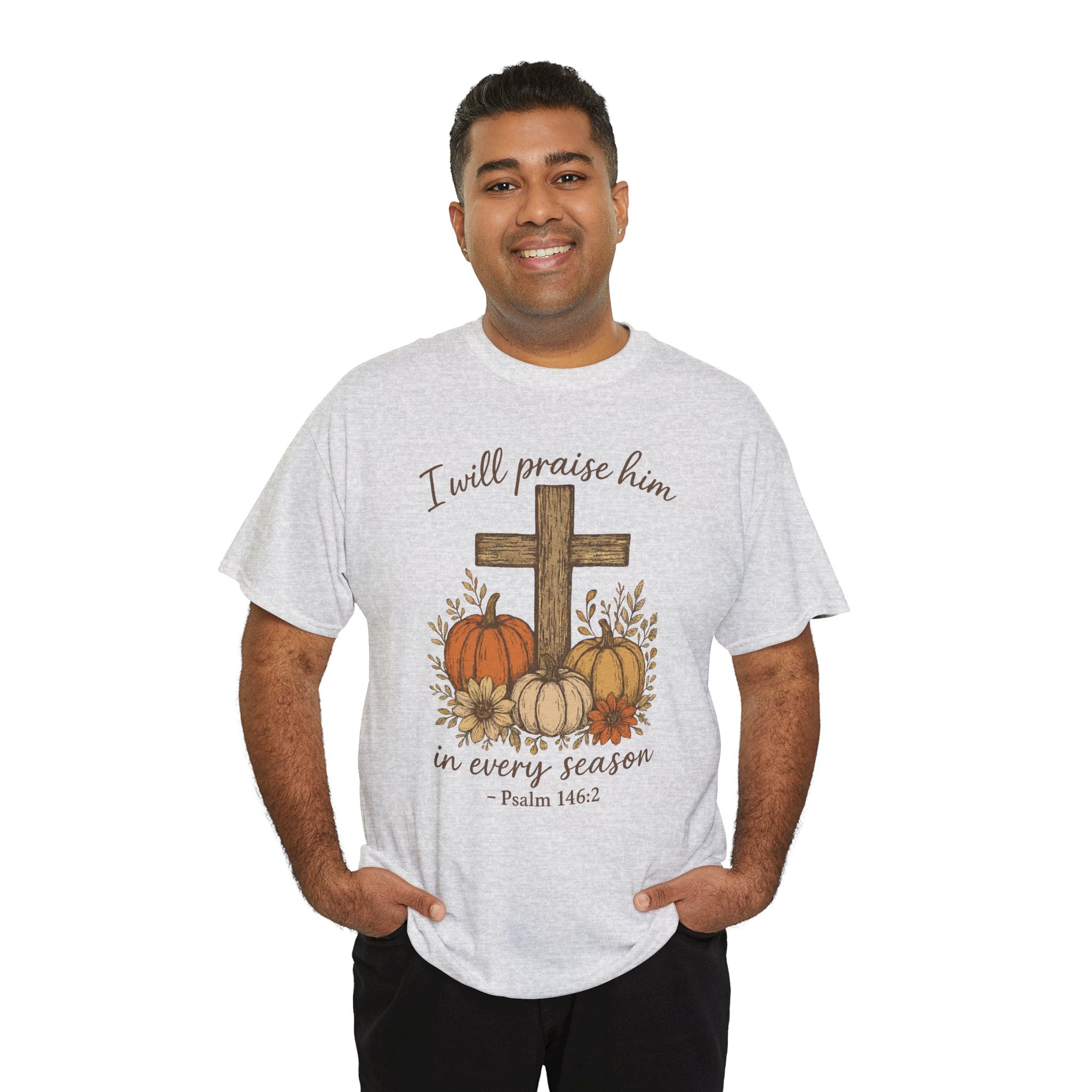 Psalm 146:2 Pumpkin Cross T-Shirt — I Will Praise Him in Every Season. Unisex Cotton Tee