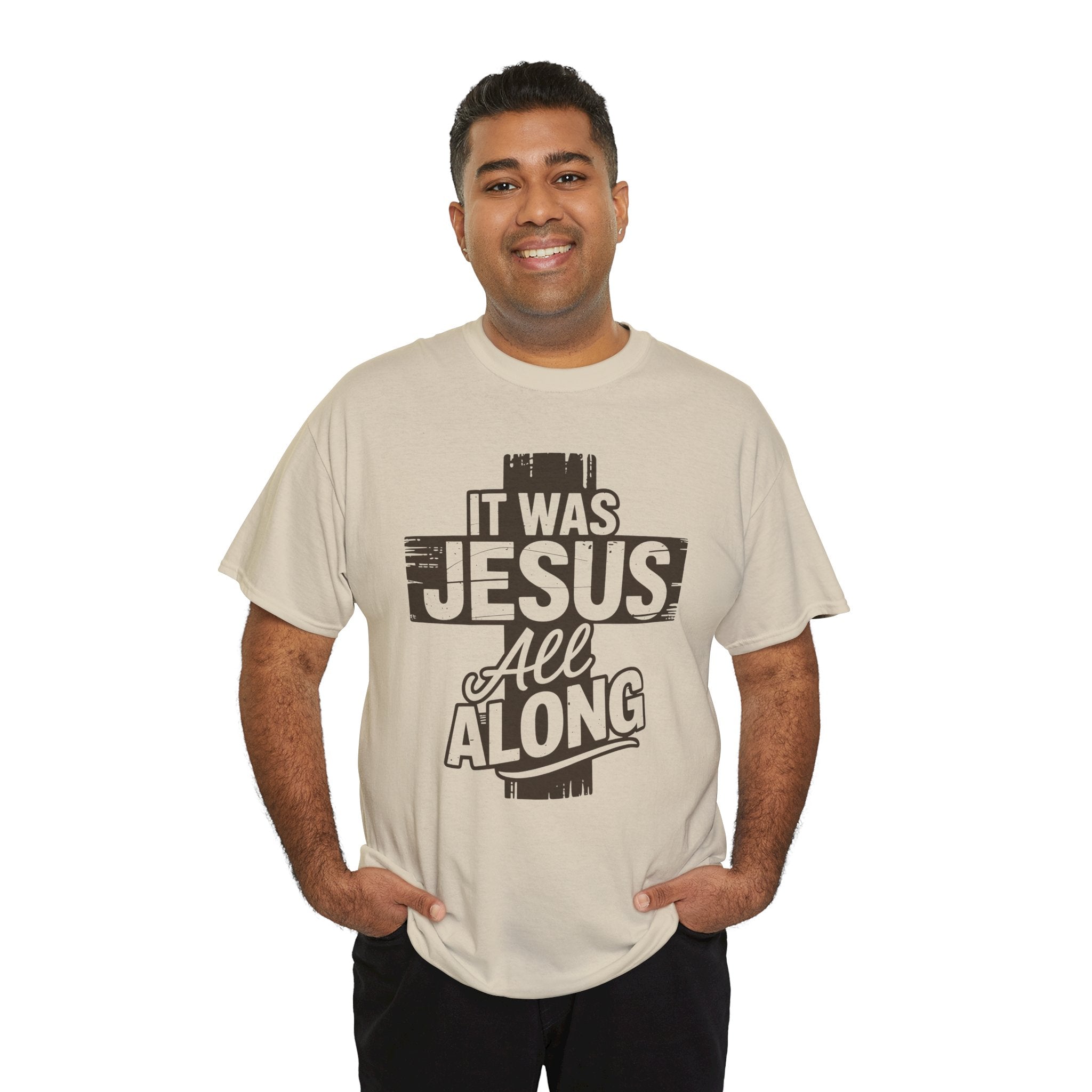 It Was Jesus All Along T-Shirt — Rustic Brown Cross Christian Unisex Cotton Tee