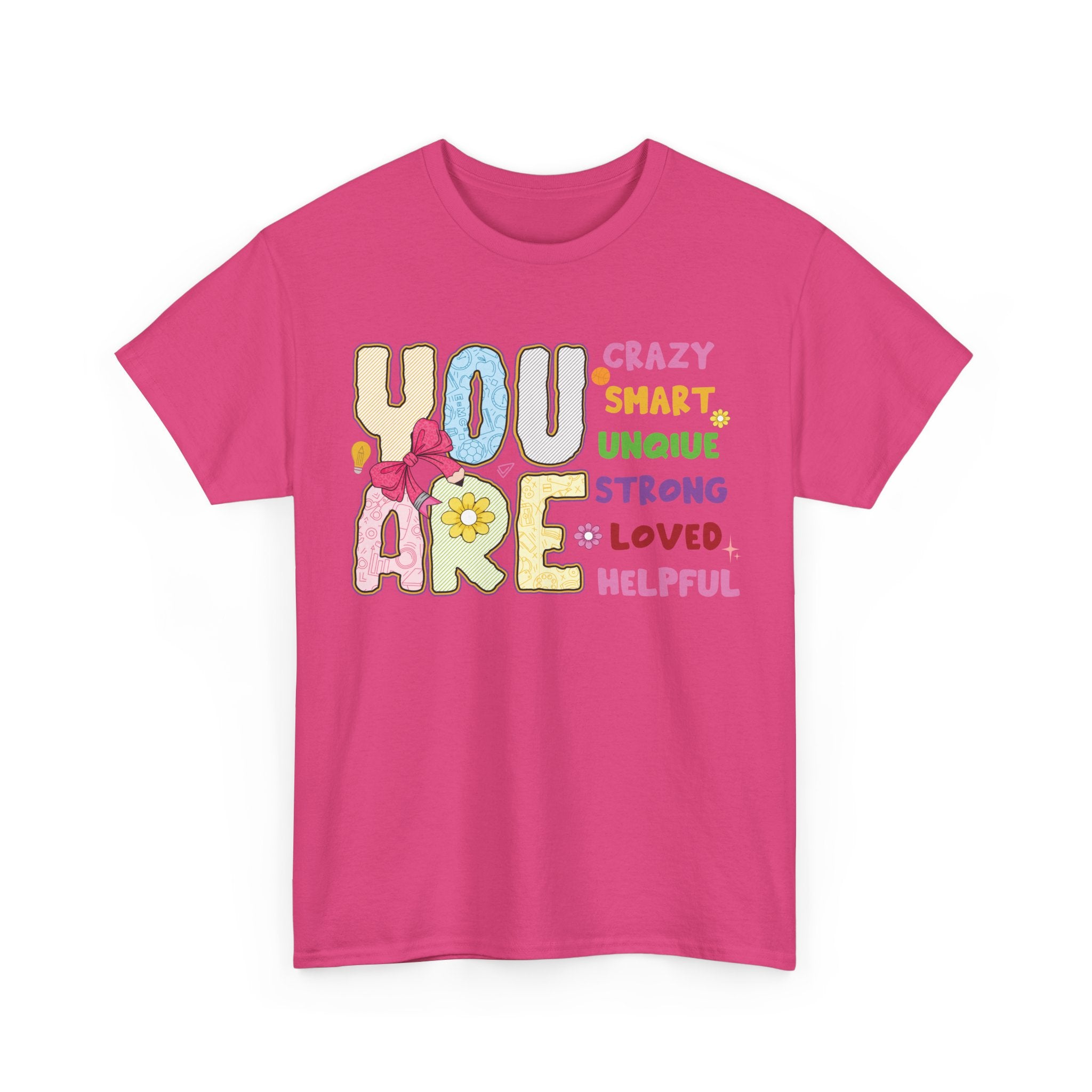 Empowering Quote Unisex Tee - Crazy, Smart, Unique, Strong, Loved, Helpful