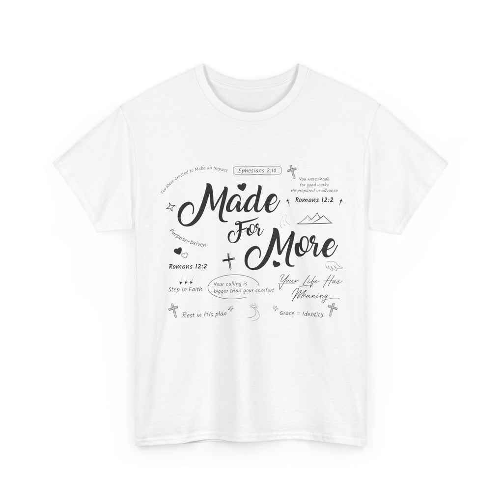 Made For More Faith T-Shirt — Inspirational Bible Verse Unisex Cotton Tee