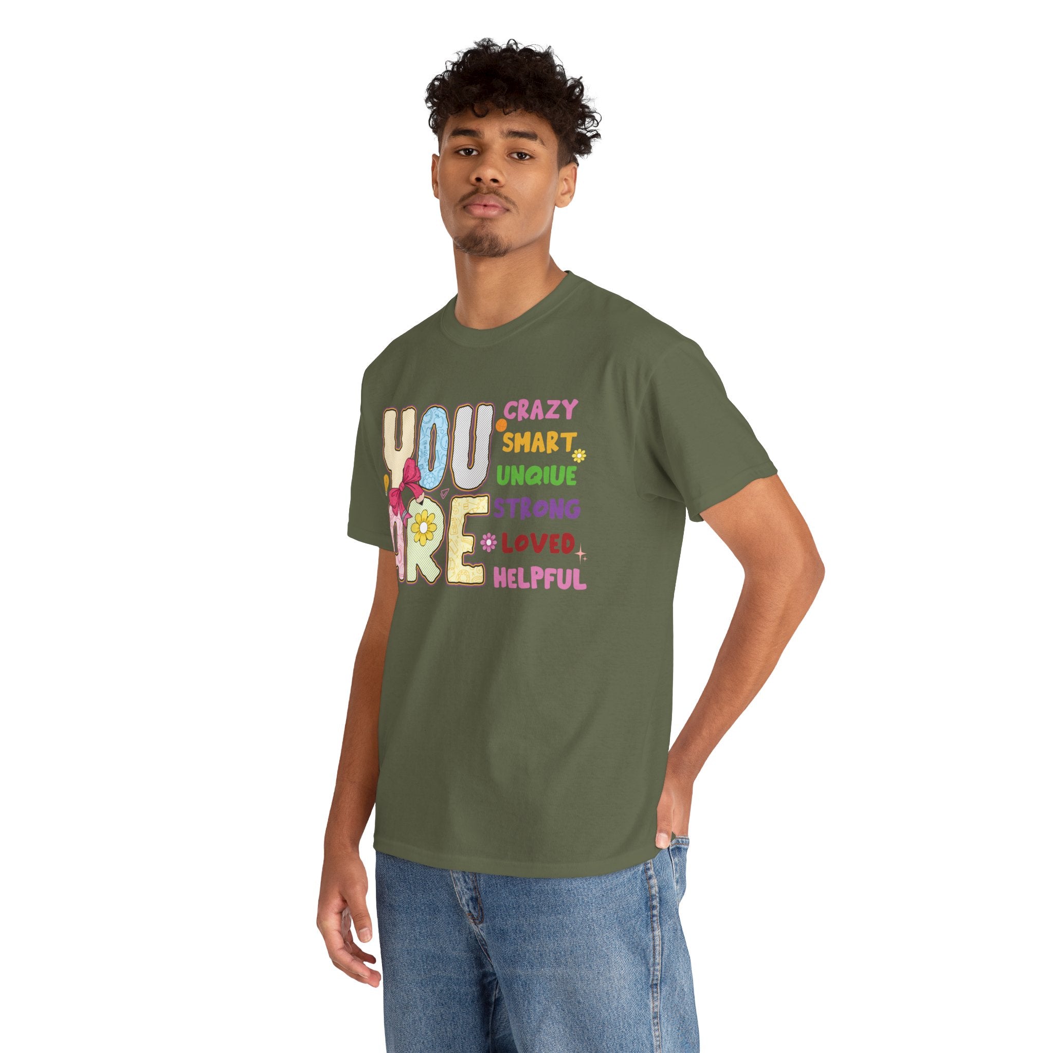 Empowering Quote Unisex Tee - Crazy, Smart, Unique, Strong, Loved, Helpful