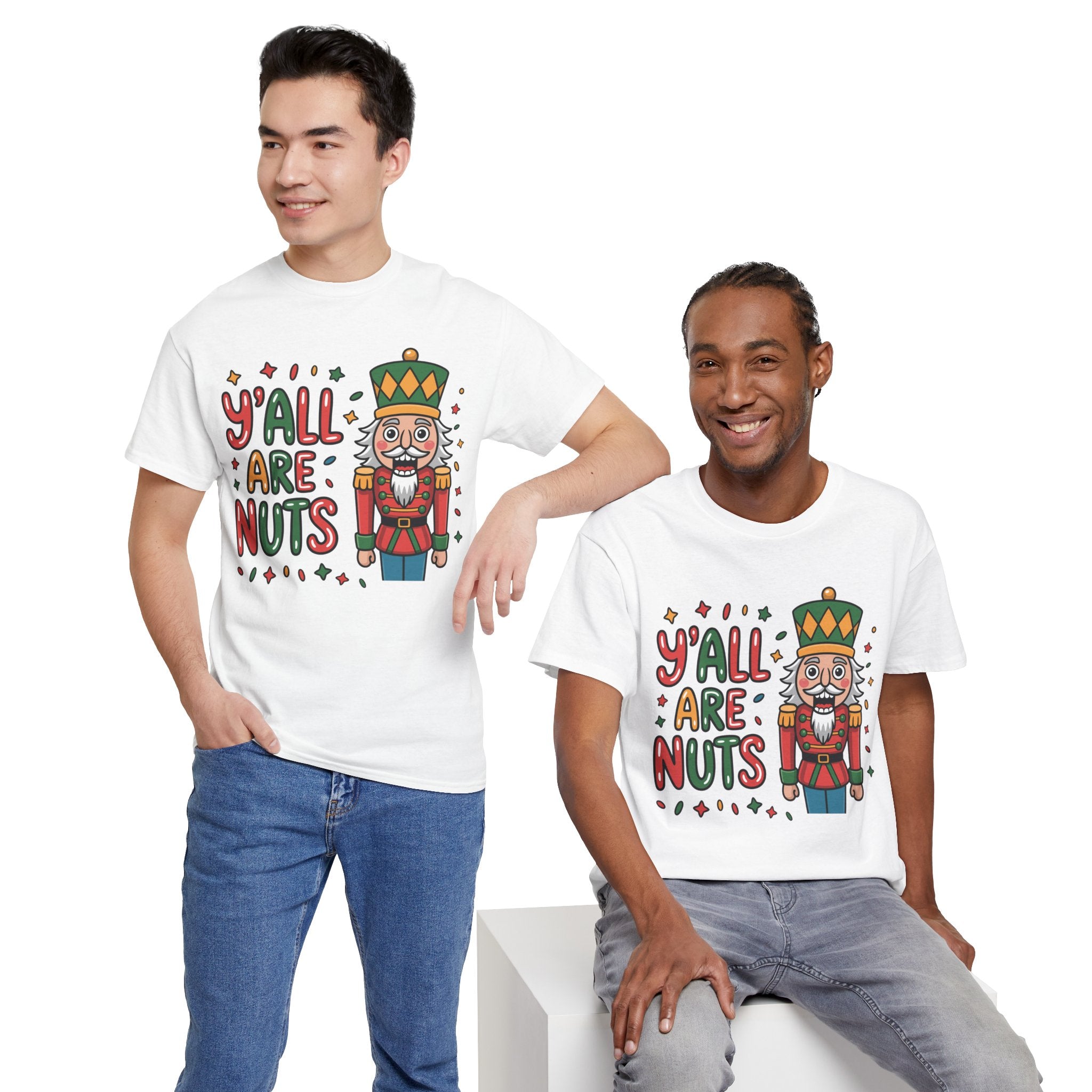 Y'all Are Nuts Nutcracker Christmas Unisex Cotton Tee