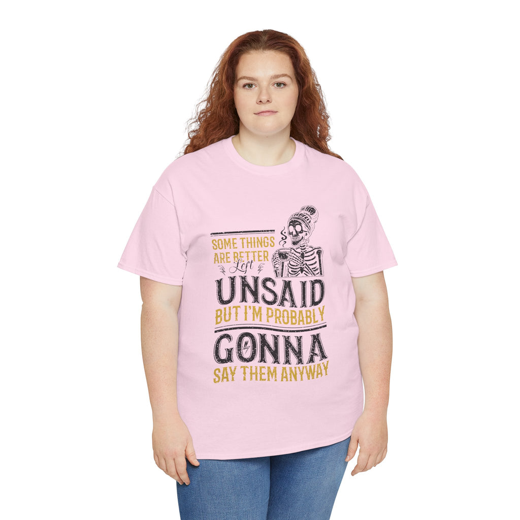 Distressed Yellow "Some Things Are Better Left Unsaid"Unisex Cotton Tee