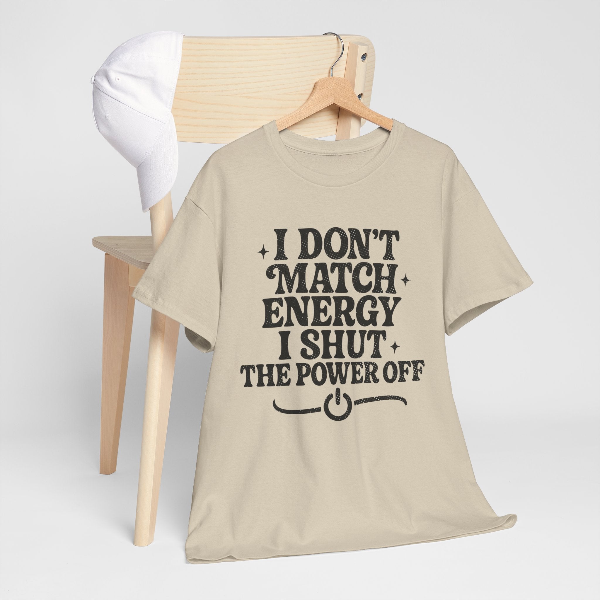 I Don’t Match Energy — Power Off Graphic Unisex Cotton Tee