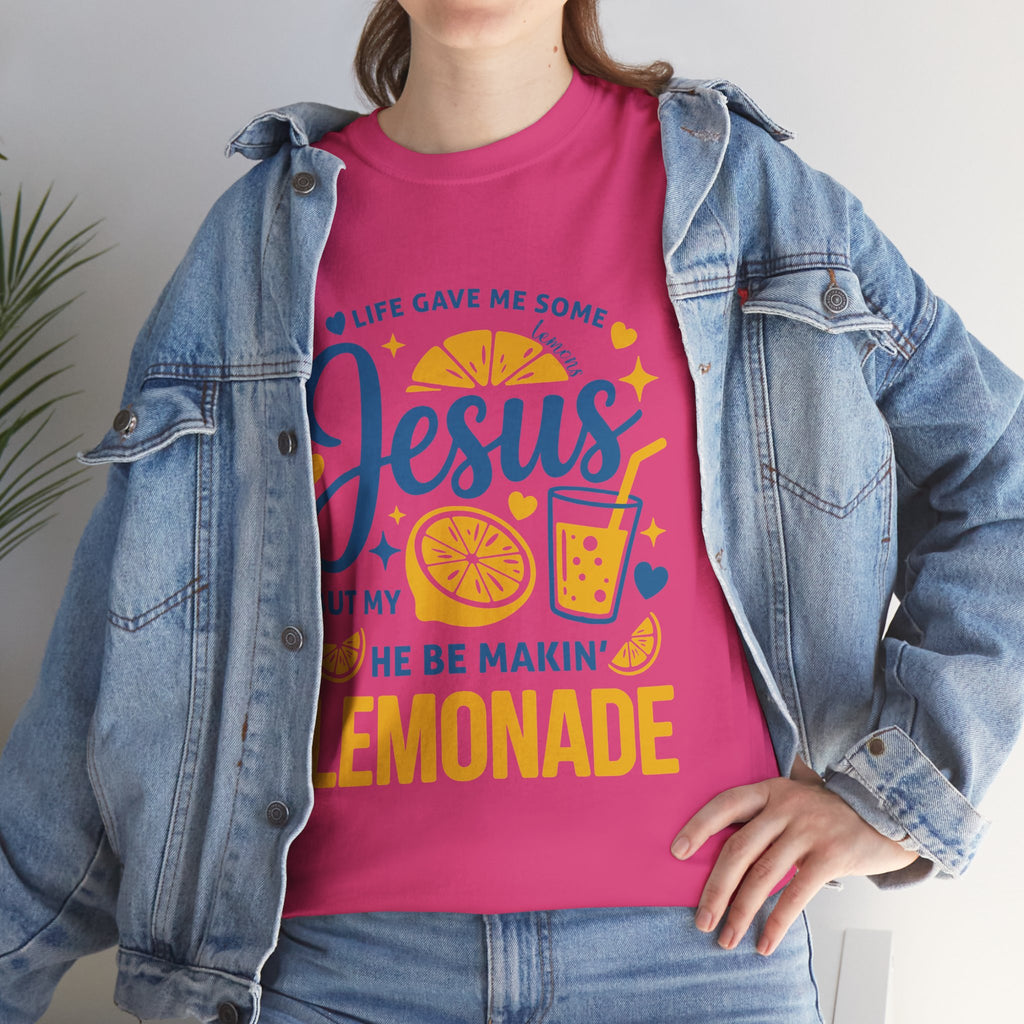 Christian Lemonade T-Shirt — “Life gave me some lemons but my Jesus He be makin’ lemonade”. Unisex Cotton Tee