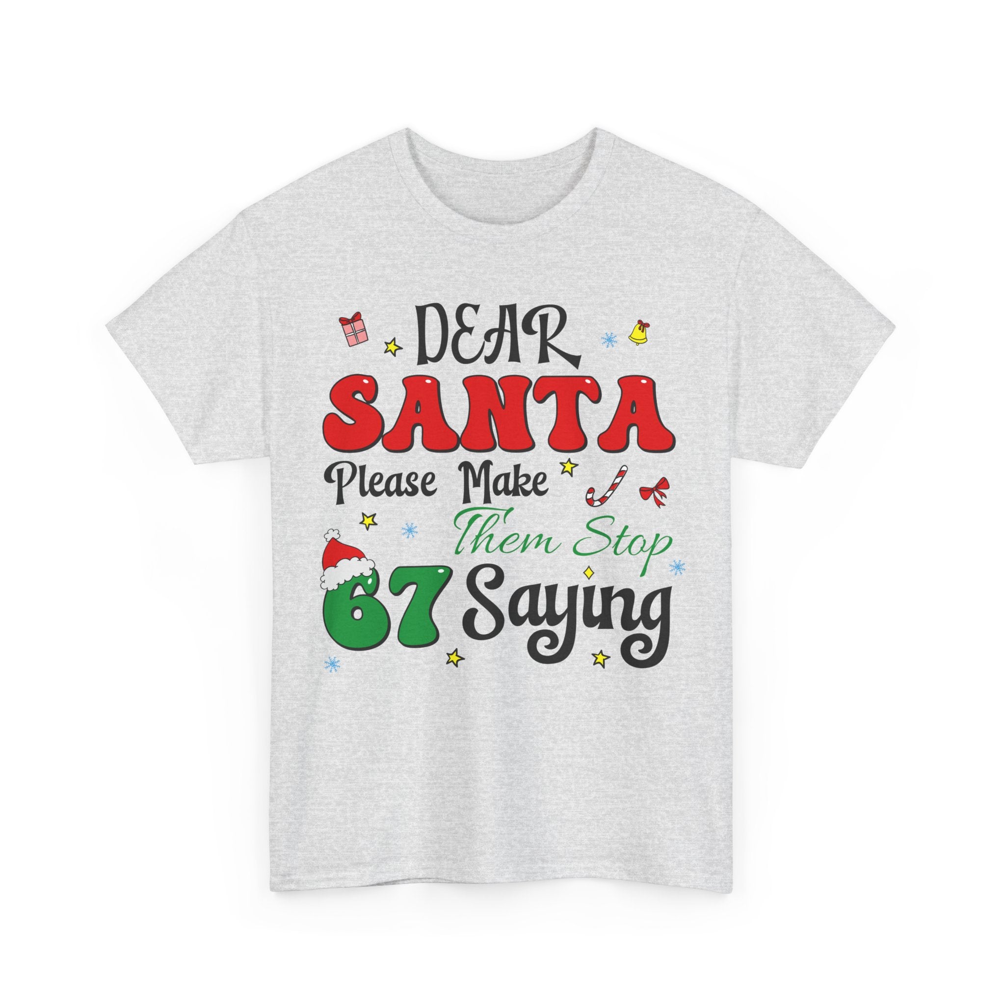Santa 67 Them Stop Christmas Unisex Cotton Tee