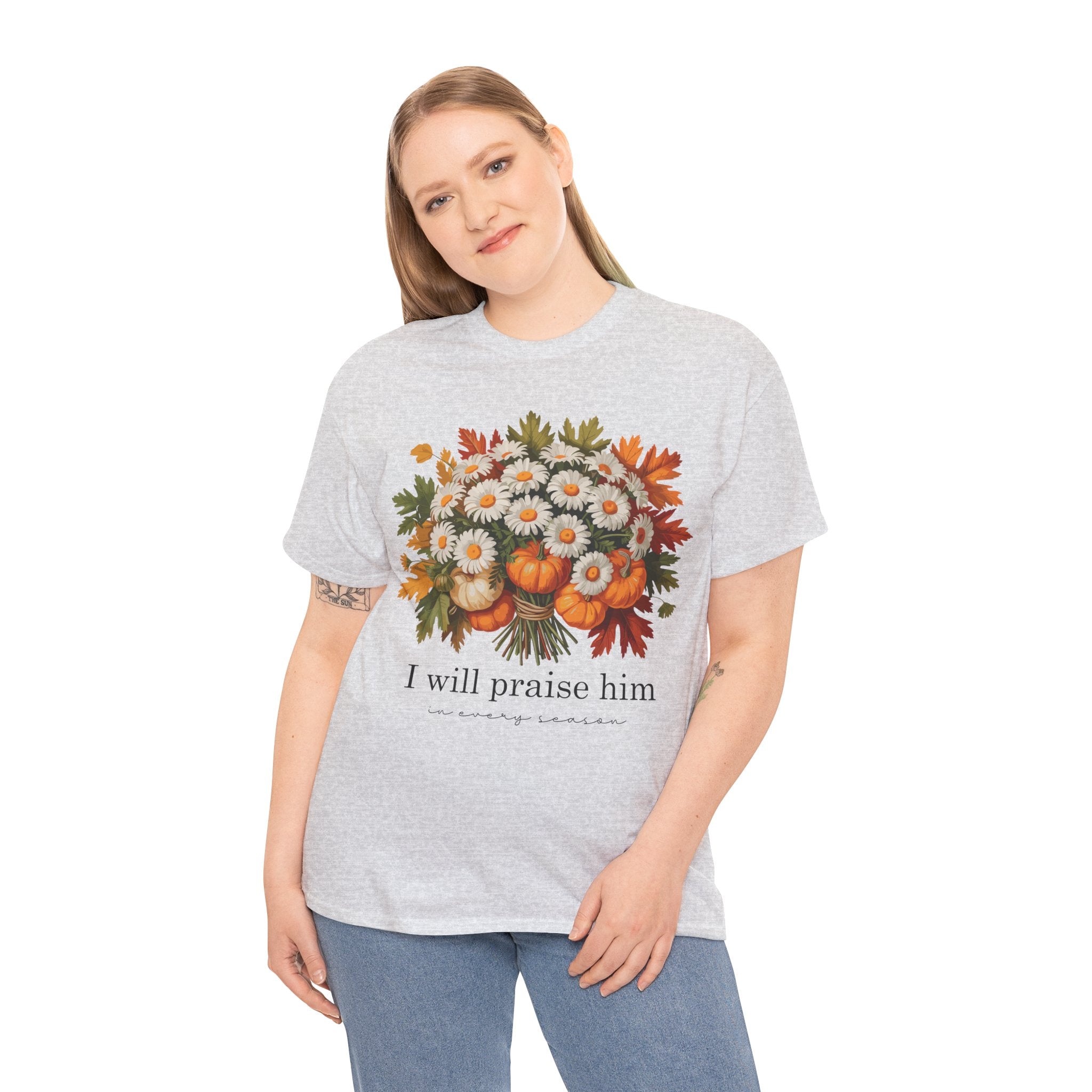 I Will Praise Him In Every Season Fall Floral Unisex Cotton Tee