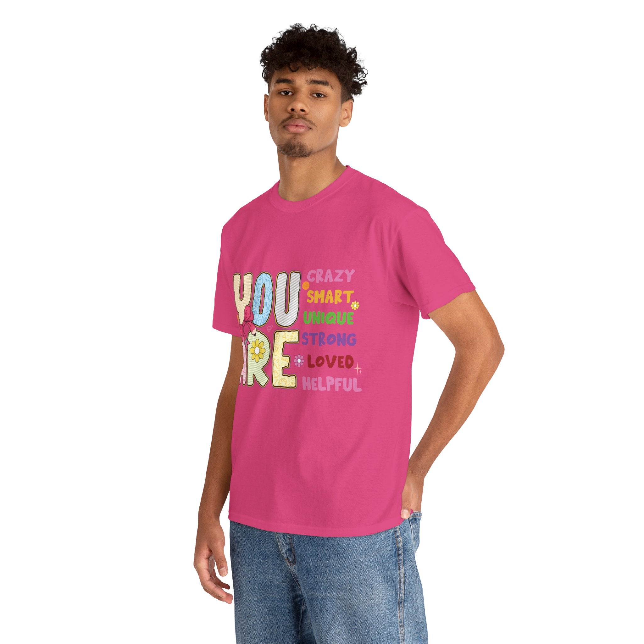 Empowering Quote Unisex Tee - Crazy, Smart, Unique, Strong, Loved, Helpful