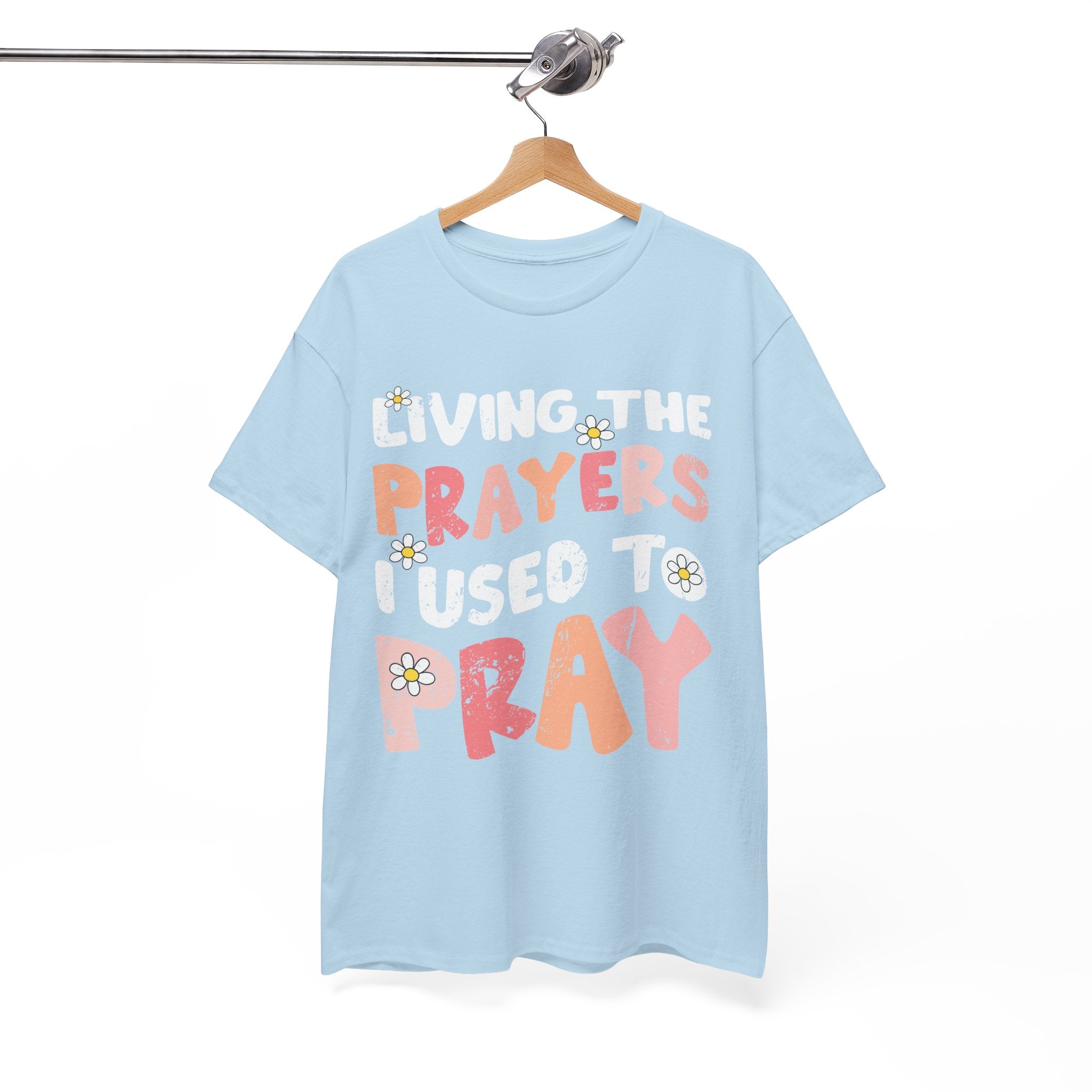 “Living the Prayers I Used to Pray” Daisy Unisex Cotton T-Shirt
