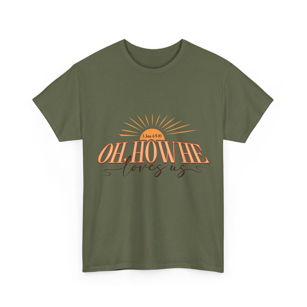 Oh How He Loves Us Sunrise Tee — 1 John 4:9-10 Christian Unisex Cotton T‑Shirt