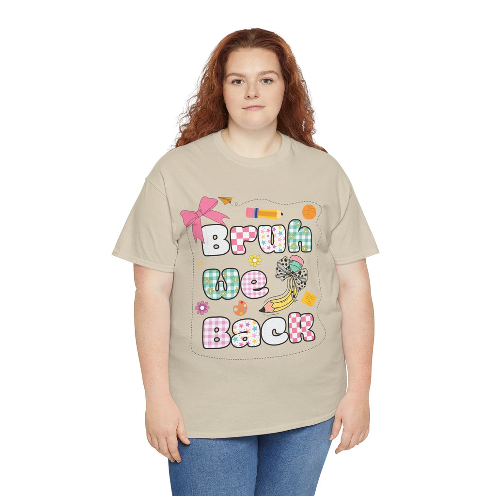 Bruh We Back Cotton Tee