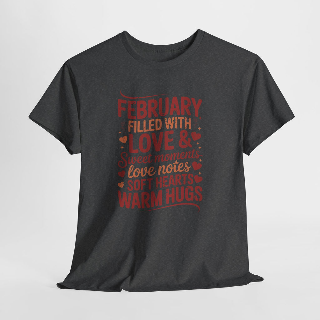 February Filled With Love Tee — Cozy Love Notes Valentine's Unisex Cotton Tshirt